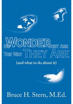 No Wonder They Are the Way They Are