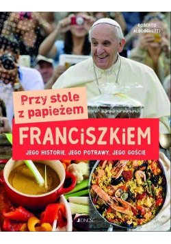 Przy stole z papieżem Franciszkiem