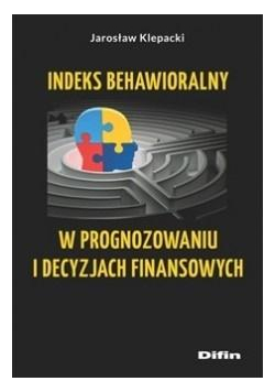 Indeks behawioralny w prognozowaniu i decyzjach...