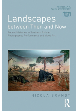 Landscapes between Then and Now