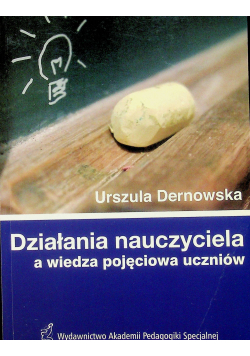 Działania nauczyciela w wiedza pojęciowa uczniów