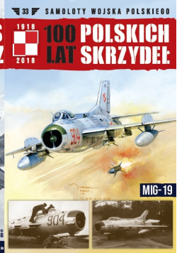 100 lat polskich skrzydeł Tom 33 MIG-19