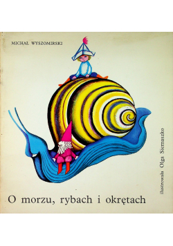 O morzu rybach i okrętach