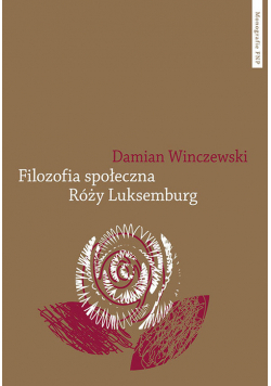Filozofia społeczna Róży Luksemburg
