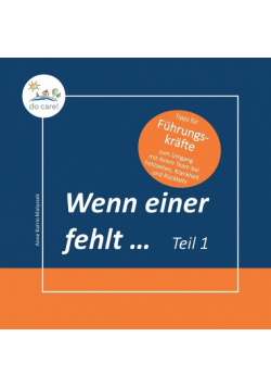 Wenn einer fehlt ... Tipps für Führungskräfte