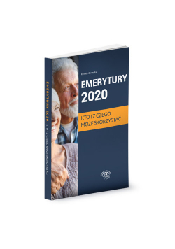Emerytury 2020. Kto i z czego może skorzystać