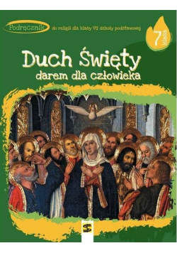 Religia SP 7 Duch Święty darem dla człowieka
