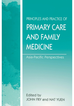 The Principles and Practice of Primary Care and Family Medicine