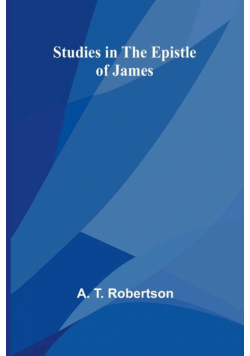 Studies in the Epistle of James