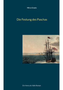 Die Festung des Paschas