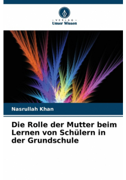 Die Rolle der Mutter beim Lernen von Schülern in der Grundschule