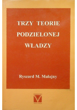 Trzy teorie podzielonej władzy