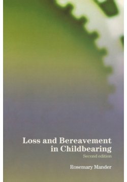 Loss and Bereavement in Childbearing