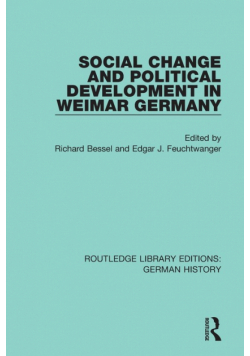 Social Change and Political Development in Weimar Germany