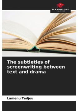 The subtleties of screenwriting between text and drama
