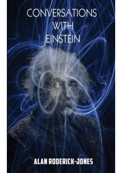 Conversations with Einstein