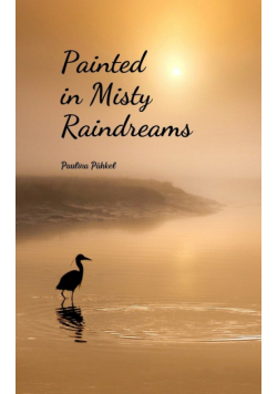 Painted in Misty Raindreams