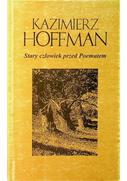 Stary człowiek przed poematem plus autograf Hoffmana