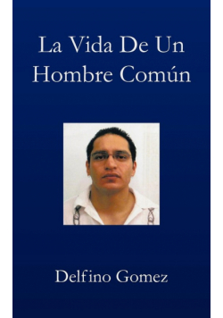 La Vida de Un Hombre Comun