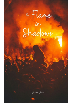 A Flame in Shadows
