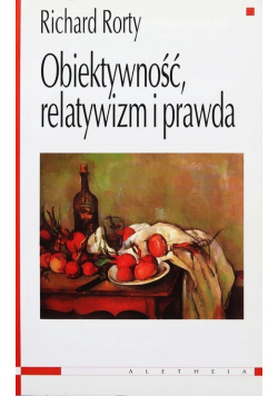 Obiektywność relatywizm i prawda