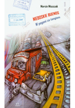 Nieboskie Buenos W pogoni za tangiem