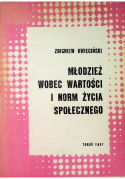 Młodzież wobec wartości i norm  życia społecznego