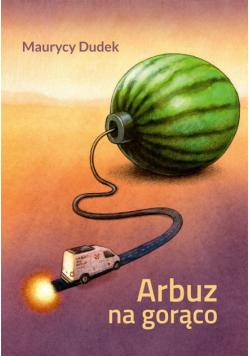 Arbuz na gorąco