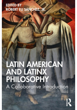 Latin American and Latinx Philosophy