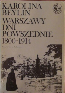 Warszawy dni powszednie 1800 1914