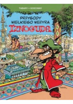 Przygody wielkiego wezyra Iznoguda Tom 1
