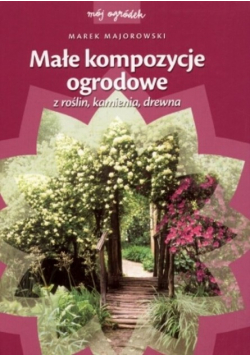 Majorowski małe kompozycje kwiatowe