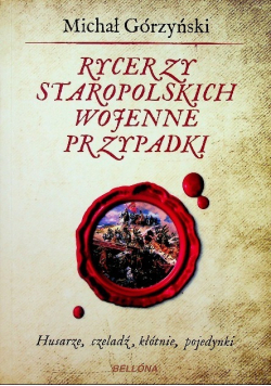 Rycerzy staropolskich wojenne przypadki