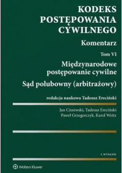 Kodeks postępowania cywilnego. Komentarz T.6