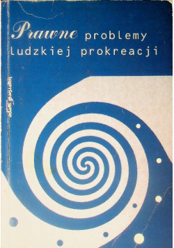 Prawne problemy ludzkiej prokreacji