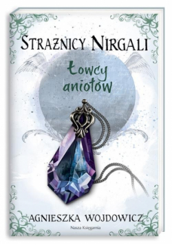 Strażnicy Nirgali 2 Łowcy aniołów