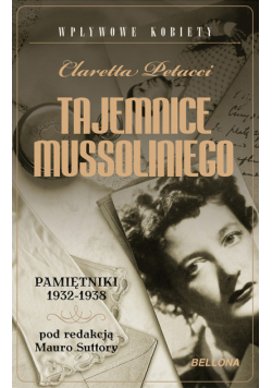 Tajemnice Mussoliniego Pamiętniki 1932-1938