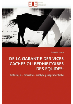 De la garantie des vices caches ou redhibitoires des equides
