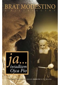 Ja Świadkiem Ojca Pio