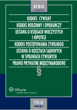 Kodeks cywilny Kodeks rodzinny i opiekuńczy Ustawa o księgach wieczystych i hipotece Kodeks postępowania cywilnego Ustawa o kosztach sądowych w sprawach cywilnych Prawo prywatne międzynarodowe