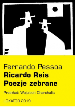 Poezje zebrane. Ricardo Reis