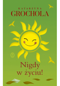 Nigdy w życiu!