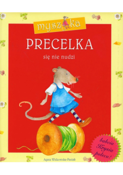 Myszka Precelka się nie nudzi