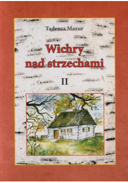 Wichry nad strzechami Tom II