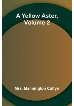 A Yellow Aster, Volume 2