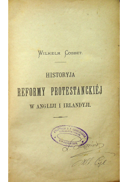 Historyja reformy protestanckiej w Anglji i Irlandyji 1877 r.