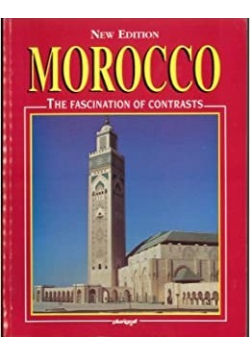 Morocco The Fascination of Contrasts