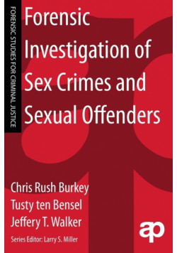 Forensic Investigation of Sex Crimes and Sexual Offenders