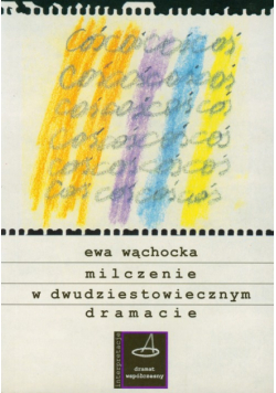 Milczenie w dwudziestowiecznym dramacie