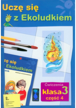 Uczę się z Ekoludkiem 3 część 4 ćwiczenia